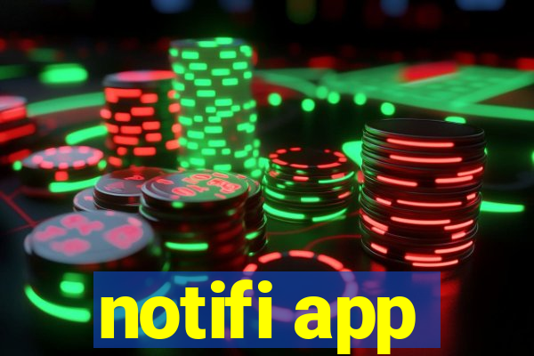 notifi app