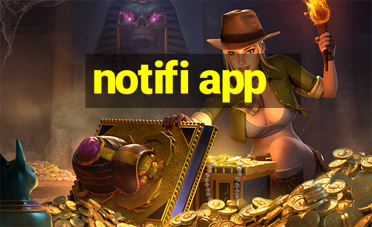 notifi app