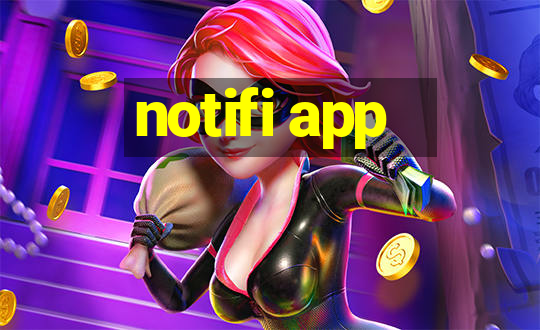 notifi app