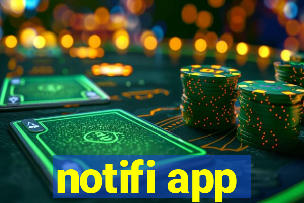 notifi app