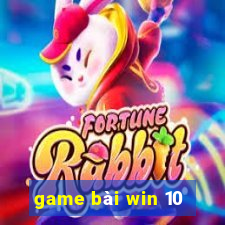 game bài win 10