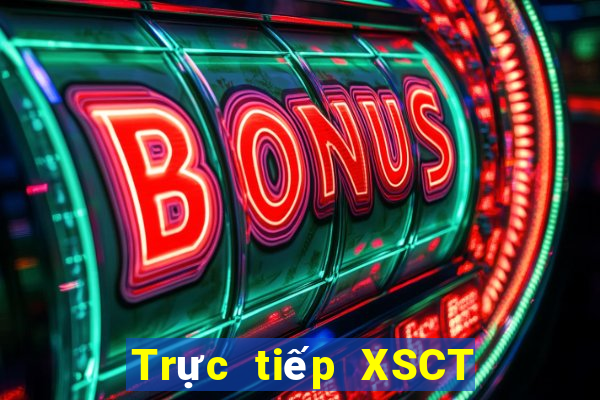 Trực tiếp XSCT ngày 30