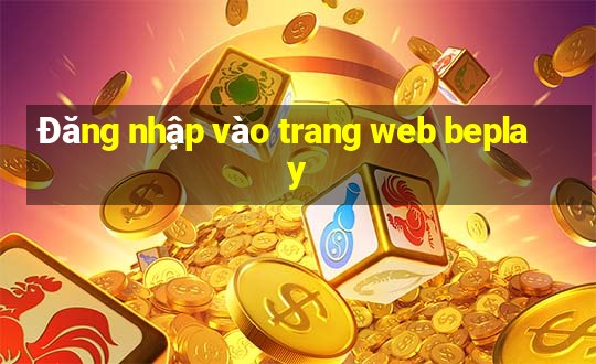 Đăng nhập vào trang web beplay