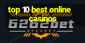 top 10 best online casinos