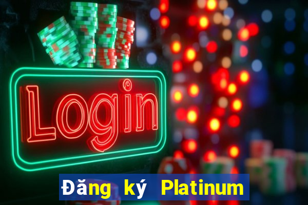 Đăng ký Platinum tại Việt nam