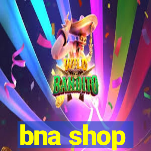 bna shop