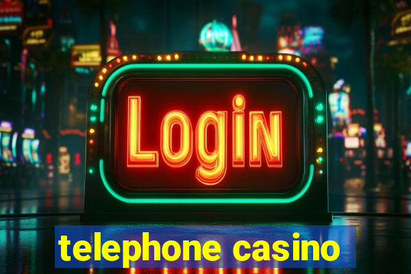 telephone casino