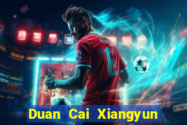 Duan Cai Xiangyun app Tải về