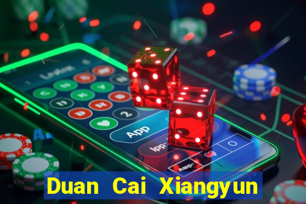 Duan Cai Xiangyun app Tải về