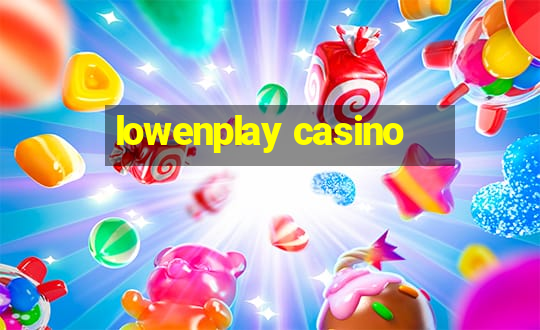 lowenplay casino