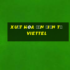 xuất hóa đơn điện tử viettel