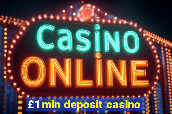 £1 min deposit casino