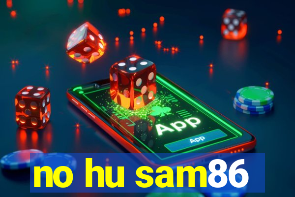 no hu sam86