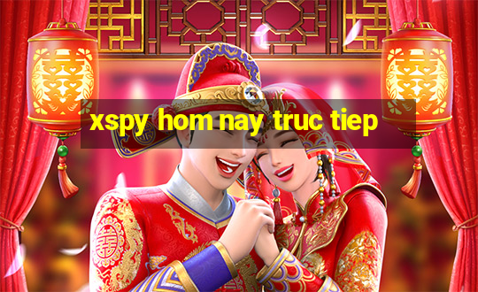 xspy hom nay truc tiep