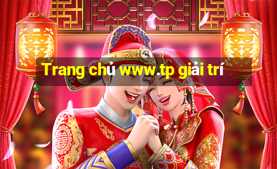 Trang chủ www.tp giải trí