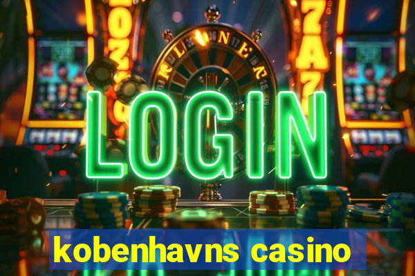 kobenhavns casino