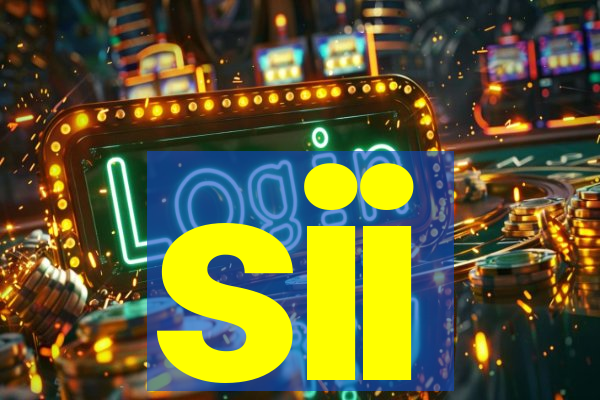 sii