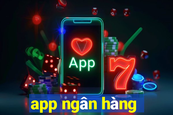 app ngân hàng