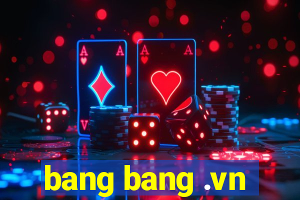 bang bang .vn