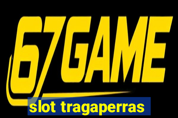 slot tragaperras