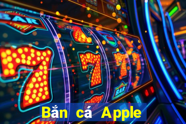 Bắn cá Apple Phiên bản Crack