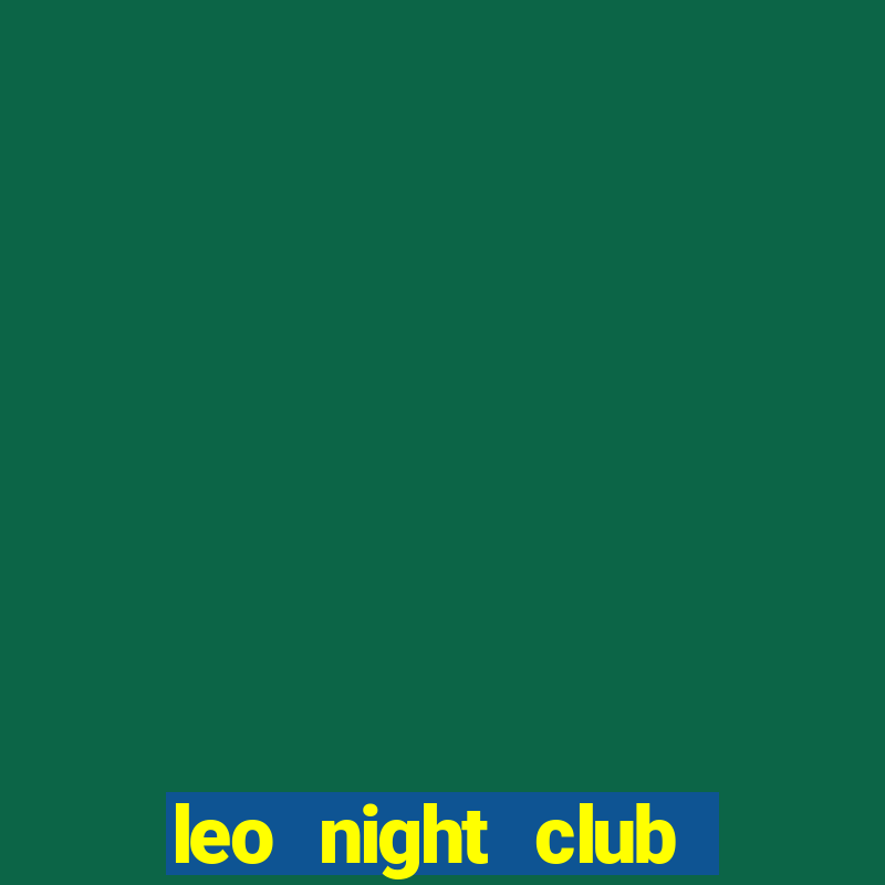 leo night club đà nẵng