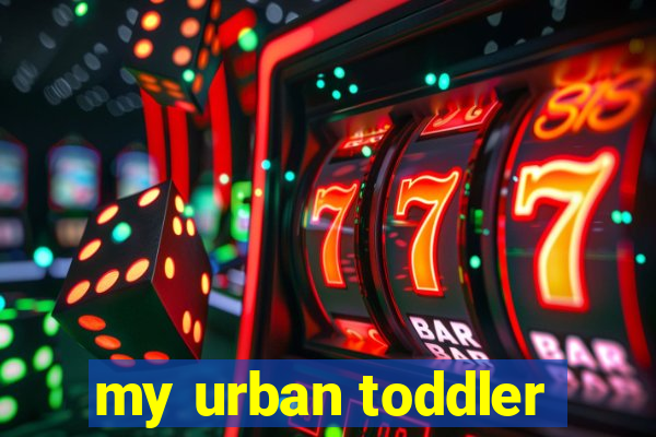 my urban toddler