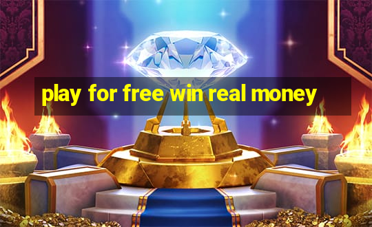 play for free win real money