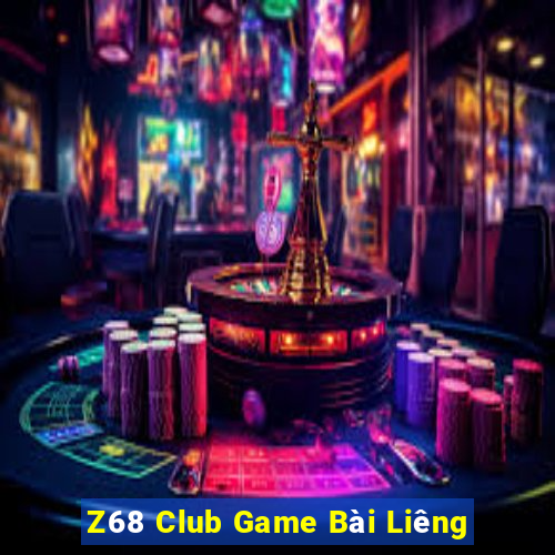 Z68 Club Game Bài Liêng