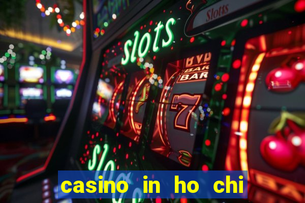 casino in ho chi minh city