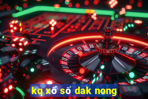 kq xổ số dak nong