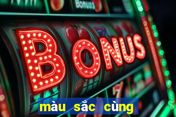 màu sắc cùng hướng với bạn 1