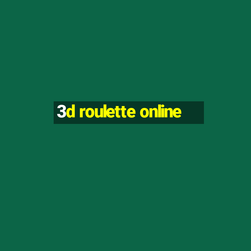 3d roulette online