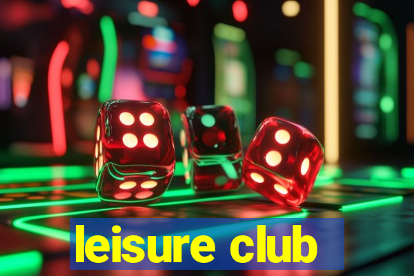 leisure club