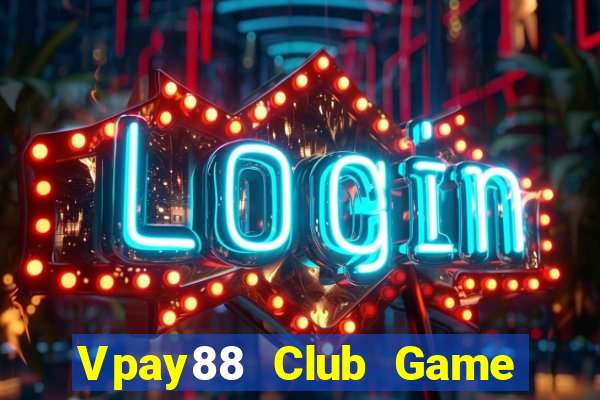 Vpay88 Club Game Bài Dubai