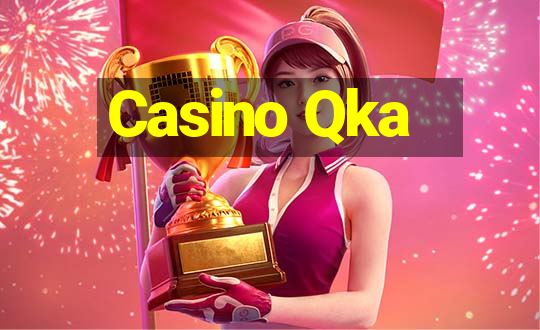 Casino Qka