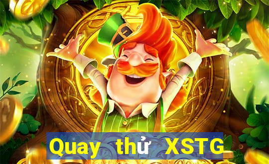 Quay thử XSTG ngày 29