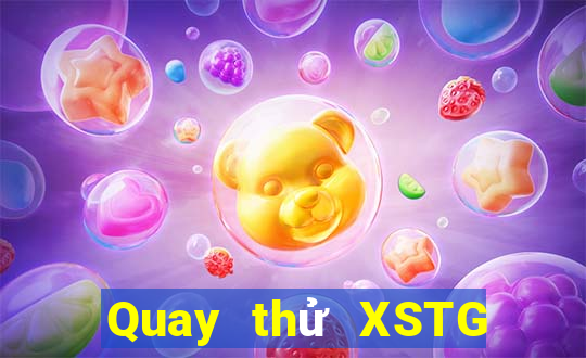 Quay thử XSTG ngày 29