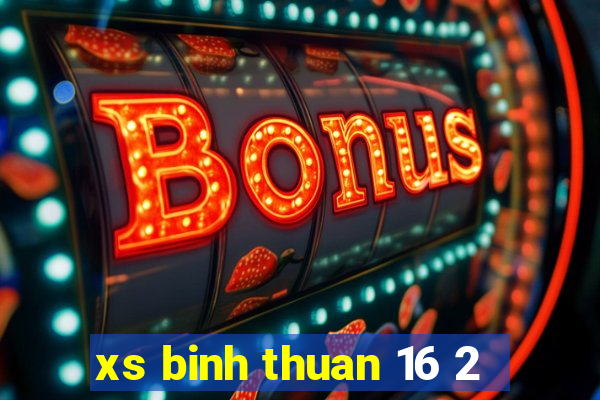 xs binh thuan 16 2