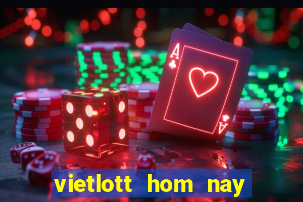 vietlott hom nay truc tiep