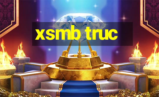 xsmb truc