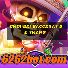 choi bai baccarat de thang