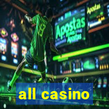 all casino