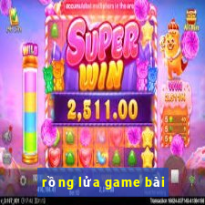 rồng lửa game bài