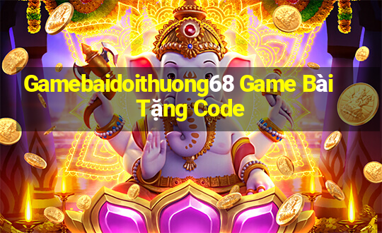 Gamebaidoithuong68 Game Bài Tặng Code