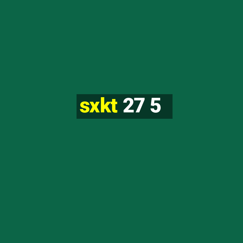 sxkt 27 5