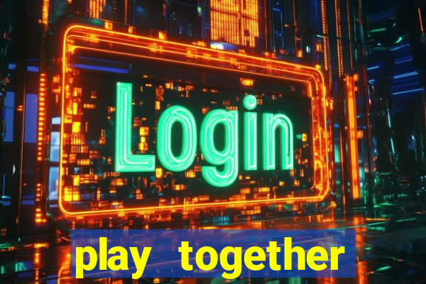 play together download pc