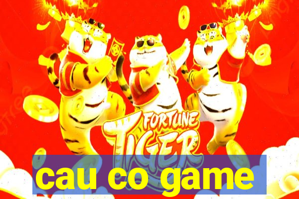 cau co game