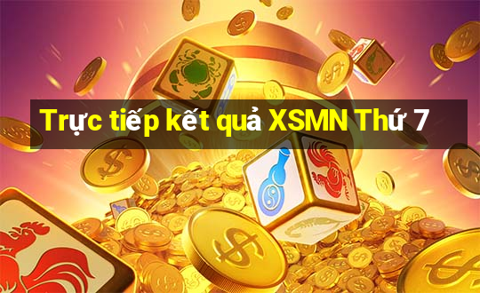 Trực tiếp kết quả XSMN Thứ 7