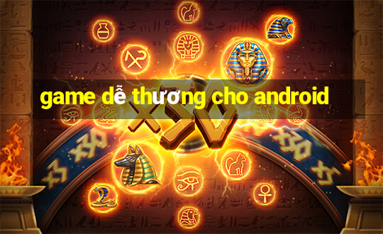 game dễ thương cho android